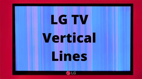 I have an LG Smart led tv. . Lg oled vertical line fix